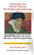 Neurological and Mentak Illnesses: The Porphyria Breakthrough